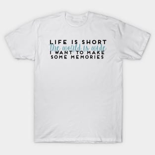 Life Is Short Mamma Mia Lily James Quote T-Shirt